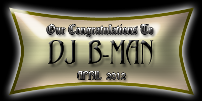 DJ B-Man DJ of the Month DJ B-MAN DJ of the Month